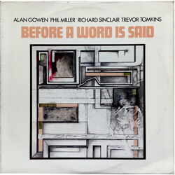 Alan Gowen / Phil Miller / Richard Sinclair / Trevor Tomkins Before A Word Is Said Vinyl LP USED