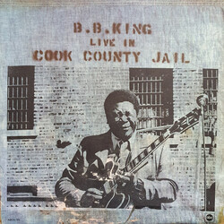 B.B. King Live In Cook County Jail Vinyl LP USED