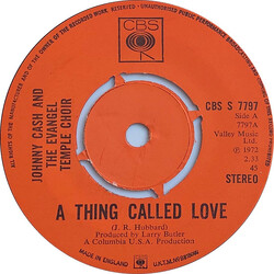 Johnny Cash / The Evangel Temple Choir A Thing Called Love USED VINYL 7INCH 45 RPM SINGLE