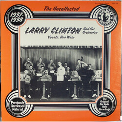 Larry Clinton And His Orchestra The Uncollected Larry Clinton And His Orchestra: 1937-1938 Vinyl LP USED