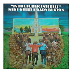 Michael Gibbs / Gary Burton In The Public Interest Vinyl LP USED