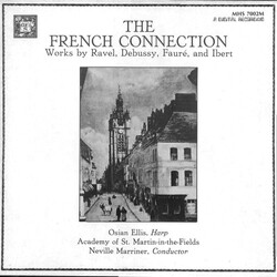 Maurice Ravel / Claude Debussy / Gabriel Fauré / Jacques Ibert / Osian Ellis / The Academy Of St. Martin-in-the-Fields / Sir Neville Marriner The Fren