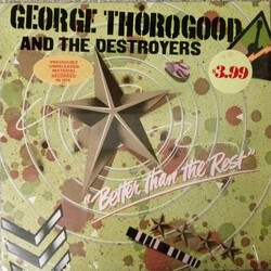 George Thorogood & The Destroyers Better Than The Rest Vinyl LP USED