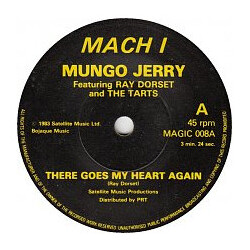 Mungo Jerry / Ray Dorset / The Tarts (3) There Goes My Heart Again USED VINYL 7INCH 45 RPM SINGLE