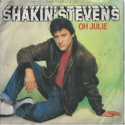 Shakin' Stevens Oh Julie USED VINYL 7INCH 45 RPM SINGLE STEREO