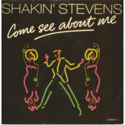 Shakin' Stevens Come See About Me Vinyl 7" USED