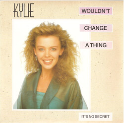 Kylie Minogue Wouldn't Change A Thing VINYL 7" USED