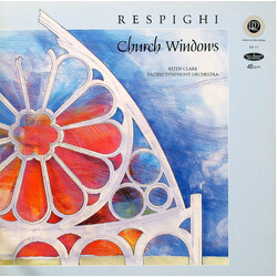 Ottorino Respighi / Keith Clark (3) / Pacific Symphony Orchestra Church Windows Vinyl LP USED