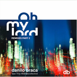 Danilo Braca Oh My Lord - Remixes Part 2 USED VINYL 12INCH 33 S RPM