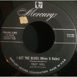 Tiny Hill And His Orchestra I Get The Blues (When It Rains) USED VINYL 7INCH 45 RPM