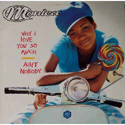 Monica Why I Love You So Much / Ain't Nobody USED VINYL 12INCH 33 S RPM