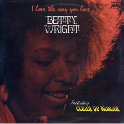 Betty Wright I Love The Way You Love Vinyl LP USED