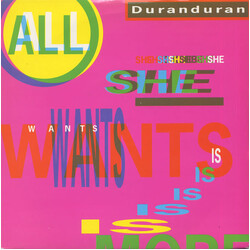 Duran Duran All She Wants Is VINYL 7" USED