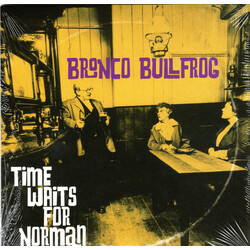 Bronco Bullfrog Time Waits For Norman USED VINYL 7INCH LIMITED EDITION