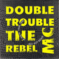 Double Trouble / Rebel MC Just Keep Rockin' VINYL 7" USED