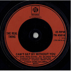 The Real Thing Can't Get By Without You USED VINYL 7INCH 45 RPM SINGLE