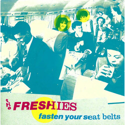 The Freshies Fasten Your Seat Belts VINYL 7" USED