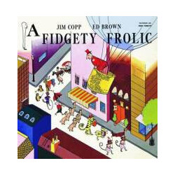 Jim Copp and Ed Brown A Fidgety Frolic Vinyl LP USED