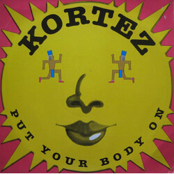 Kortez Put Your Body On USED VINYL 12INCH 45 RPM