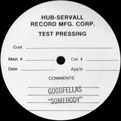 Goodfellas (3) Somebody USED VINYL 12INCH 33 S RPM TEST PRESSING