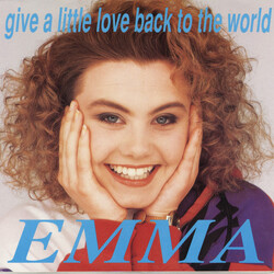 Emma (15) Give A Little Love Back To The World VINYL 7" USED