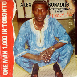 The Wonderful Alex Konadu's Band One Man 1,000 In Toronto: Mebroni Wuo Vinyl LP USED