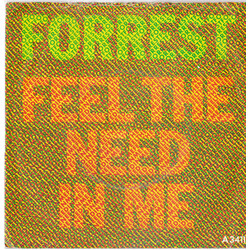Forrest Feel The Need In Me USED VINYL 7INCH 45 RPM SINGLE STEREO