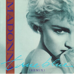 Madonna True Blue (Remix) USED VINYL 7INCH 45 RPM SINGLE STEREO