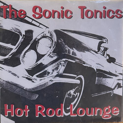 The Sonic Tonics Hot Rod Lounge USED VINYL 7INCH 33 S RPM EP