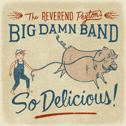 The Reverend Peyton's Big Damn Band So Delicious Vinyl LP USED