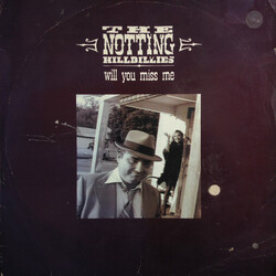 The Notting Hillbillies Will You Miss Me USED VINYL 12INCH 45 RPM MAXI-SINGLE