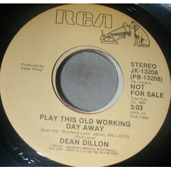Dean Dillon Play This Old Working Day Away USED VINYL 7INCH 45 RPM PROMO