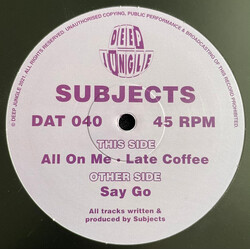 Subjects (5) Say Go / All On Me / Late Coffee USED VINYL 12INCH 33 S RPM 45 RPM
