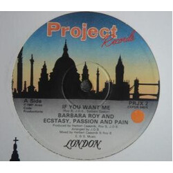 Barbara Roy / Ecstasy, Passion & Pain If You Want Me USED VINYL 12INCH