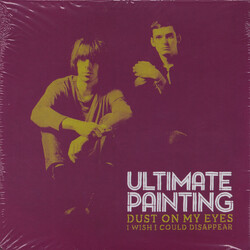 Ultimate Painting Dust On My Eyes / I Wish I Could Disappear USED VINYL 7INCH 45 RPM SINGLE LIMITED EDITION