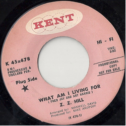 Z.Z. Hill What Am I Living For Vinyl 7" USED