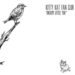 Kitty Kat Fan Club Dreamy Little You Vinyl LP USED