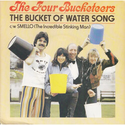 The Four Bucketeers The Bucket Of Water Song USED VINYL 7INCH 45 RPM SINGLE
