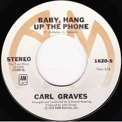 Carl Graves Baby Hang Up The Phone / Walk Softly Vinyl 7" USED