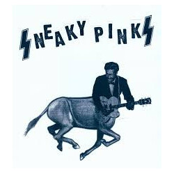 Sneaky Pinks Sneaky Pinks USED VINYL 7INCH REISSUE
