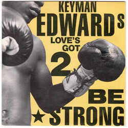 Keyman Edwards Love's Got 2 Be Strong USED VINYL 7INCH 45 RPM SINGLE STEREO