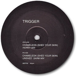 Trigger (52) Chameleon (Shed Your Skin) USED VINYL 12INCH