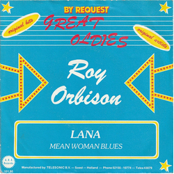 Roy Orbison Lana  /  Mean Woman Blues Vinyl 7" USED