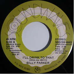 Billy Parker (4) I'll Drink To That / One More Last Time USED VINYL 7INCH 45 RPM SINGLE REISSUE STEREO