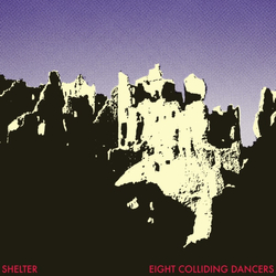 Shelter (20) Eight Colliding Dancers Vinyl LP USED