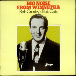 Bob Crosby And The Bob Cats Big Noise From Winnetka Vinyl LP USED