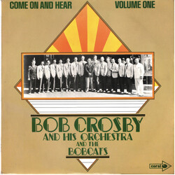 Bob Crosby And His Orchestra / Bob Crosby And The Bob Cats Come On And Hear - Volume One Vinyl LP USED