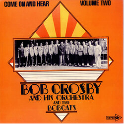 Bob Crosby And His Orchestra / Bob Crosby And The Bob Cats Come On And Hear Vol 2 Vinyl LP USED