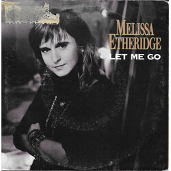 Melissa Etheridge Let Me Go USED VINYL 7INCH 45 RPM SINGLE STEREO