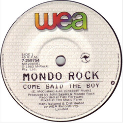 Mondo Rock Come Said The Boy USED VINYL 7INCH 45 RPM SINGLE
